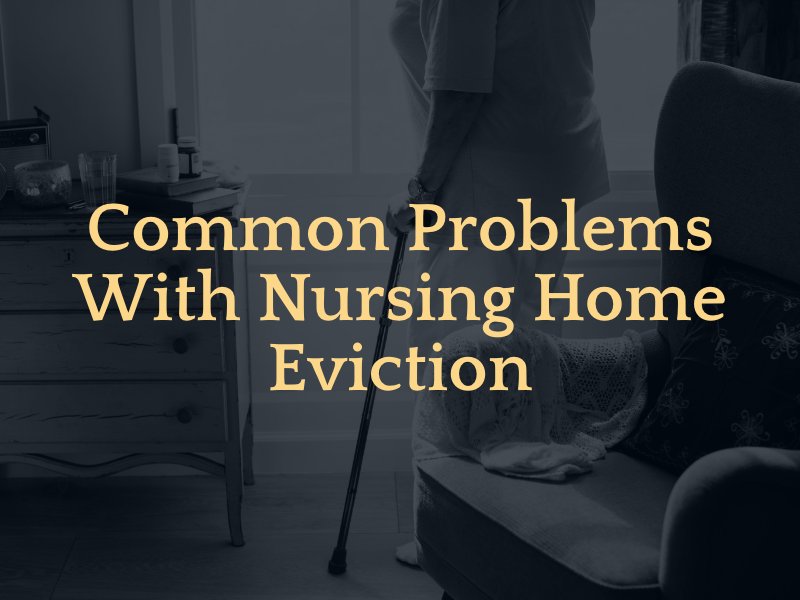 Common Problems With Nursing Home Eviction