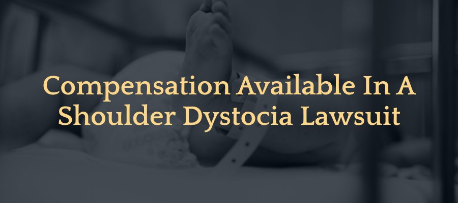 Compensation Available In A Shoulder Dystocia Lawsuit
