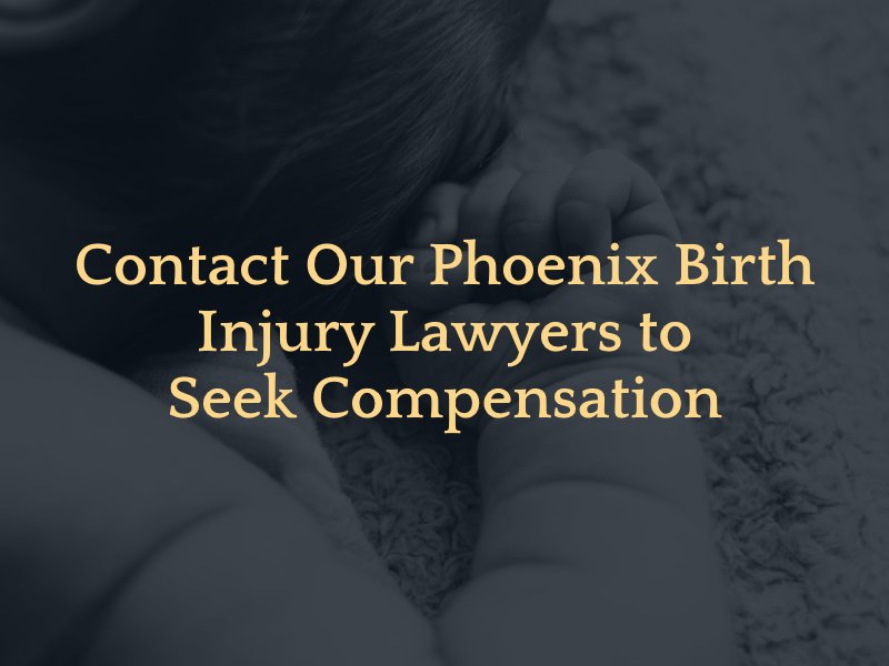 Contact our Phoenix birth Injury lawyers to seek compensation