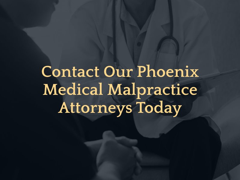 Contact our Phoenix medical malpractice attorneys