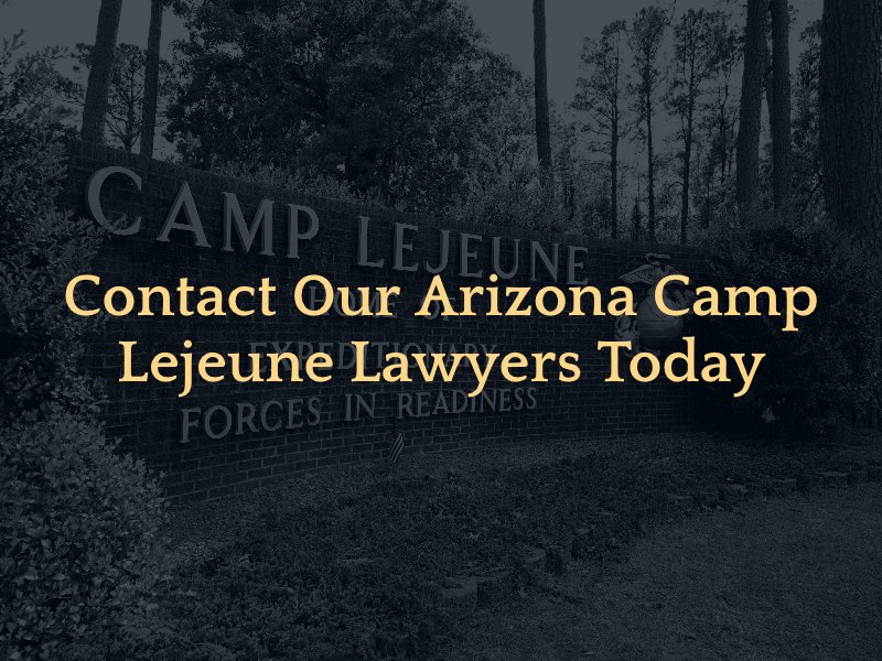contact our arizona camp lejeue lawyers today
