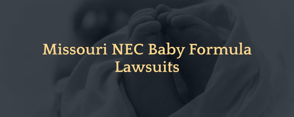 Missouri NEC Baby Formula Lawsuits