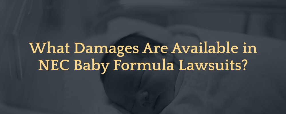 What Damages Are Available in NEC Baby Formula Lawsuits?